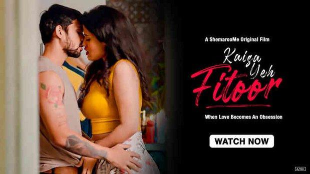 Kaisa Yeh Fitoor  2023  Hindi Hot Short Film