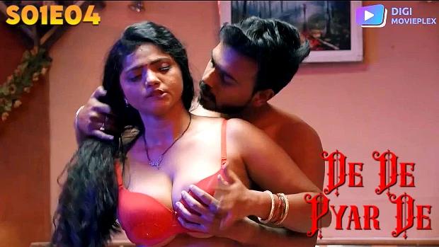 De De Pyar De  S01E04  2023  Hindi Hot Web Series  DigiMoviePlex