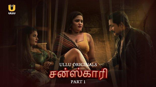 Sanskari  P01  2023  Tamil Hot Web Series  UllU