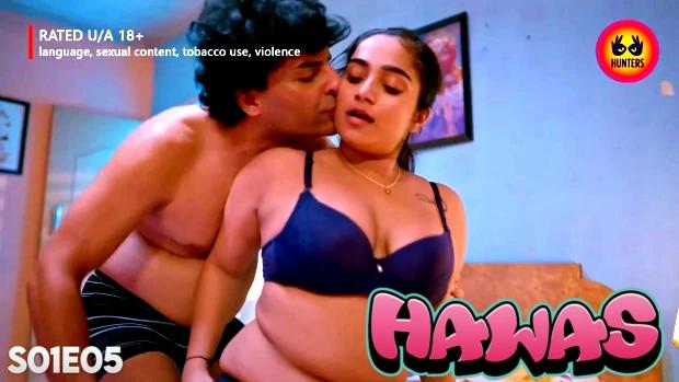 Hawas  S01E05  2024  Hindi Hot Web Series  HuntersApp