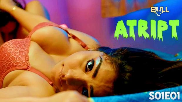 Atript  S01E01  2024  Hindi Hot Web Series  Bullapp