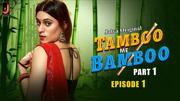 Tamboo me Bamboo  S01E01  2024  Hindi Hot Web Series  Jalva