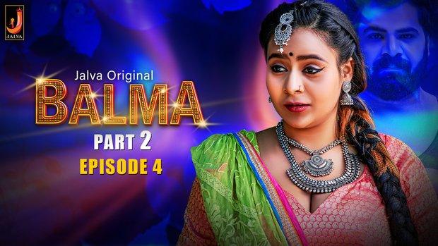 Balma  S01E04  2024  Hindi Hot Web Series  Jalva