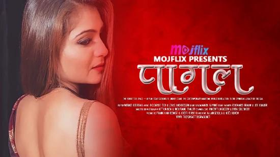 Pagal  2022  Hindi Hot Short Film  Mojflix