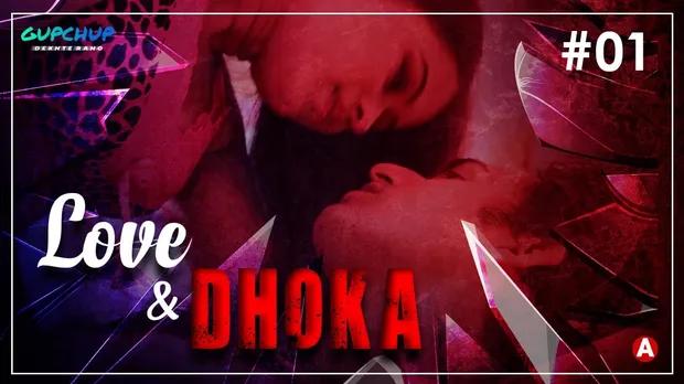 Love & Dhoka  S01E01  2022  Hindi Hot Web Series  GupChup