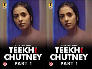 First On Net Teekhi Chutney  Part 1 Episode 1