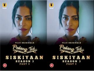 First On Net Palang Tod (Siskiyaan  Season 3 )  Part 2 Episode 6