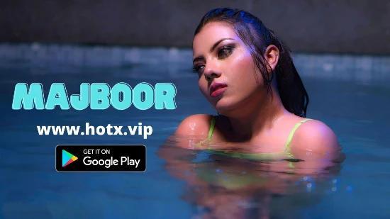 Majboor  2022  Hindi Hot Short Film  HotX