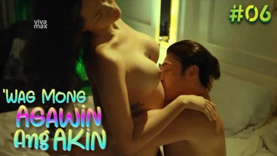 Wag Mong Agawin Ang Akin E06  2022  Filipino Hot Web Series  Vivamax