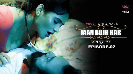 Jaan Bujh Kar S01E02  2022  Hindi Hot Web Series  Voovi