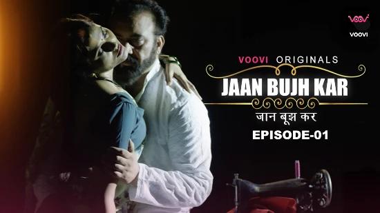 Jaan Bujh Kar S01E01  2022  Hindi Hot Web Series  Voovi