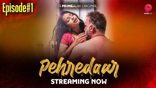 Pehredaar S01E01  2022  Hindi Hot Web Series  PrimePlay