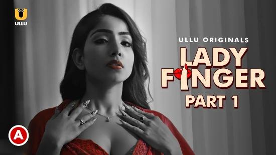 Lady Finger P01  2022  Hindi Hot Web Serie  UllU