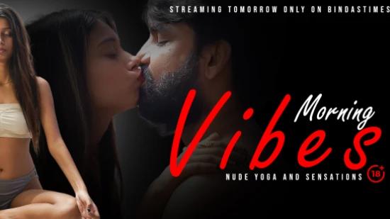 Morning Vibes  2023  UNCUT Hindi Short Film  BindasTime