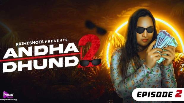 Andha Dhundh  S02E02  2023  Hindi Hot Web Series  PrimeShots