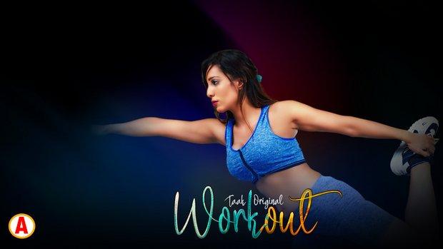 Workout  S01E01  2023  Hindi Hot Web Series  Taakcinema