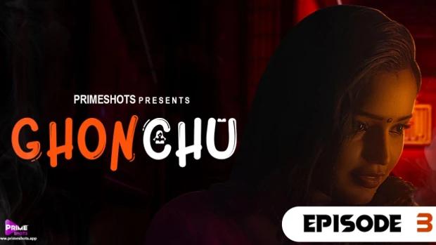 Ghonchu  S01E03  2023  Hindi Hot Web Series  PrimeShots