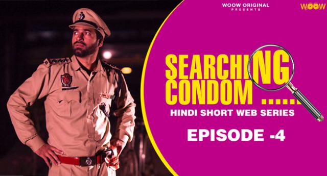 Searching Condom  S01E04  2022  Hindi Hot Web Series  WooW