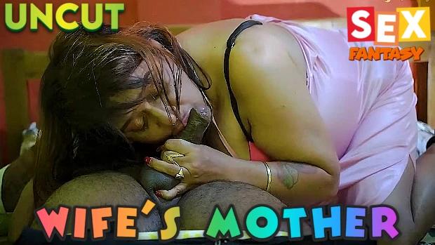 Wife’s Mother  2023  UNCUT Hindi Short Film  SexFantasy
