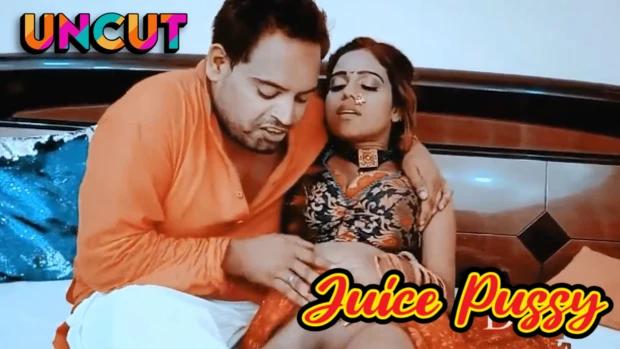 Juice Pussy  2023  UNCUT Hindi Short Film