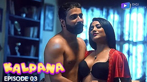 Kalpana  S01E03  2023  Hindi Hot Web Series  DigiMoviePlex