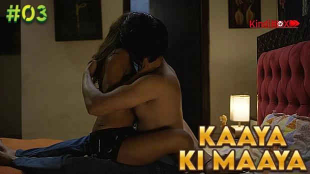 Kaaya Ki Maaya  S01E03  2022  Hindi Hot Web Series  Kindibox