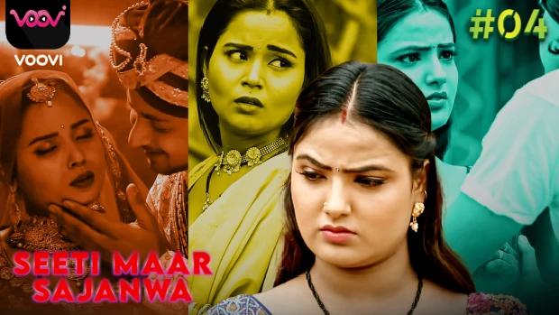 Seeti Mar Sajanwa  S01E04  2023  Hindi Hot Web Series  Voovi