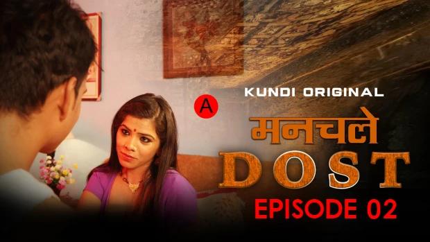 Manchale Dost  S01E02  2023 Hindi Hot Web Series  KundiApp