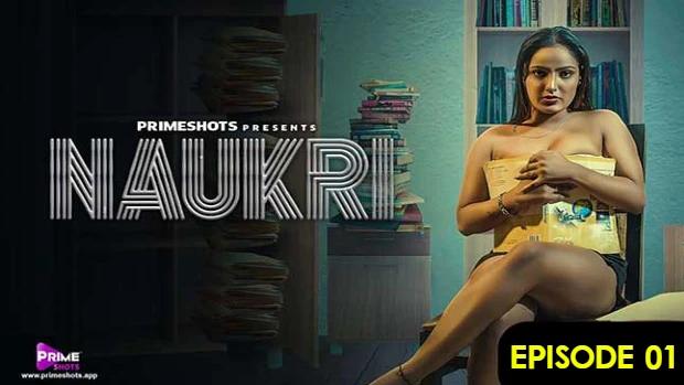 Naukri  S01E01  2023  Hindi Hot Web Series  PrimeShots