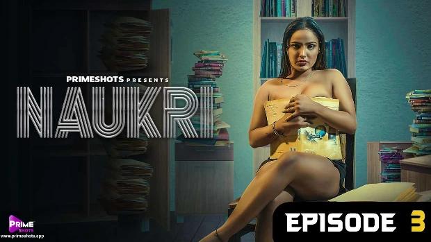 Naukri  S01E03  2023  Hindi Hot Web Series  PrimeShots