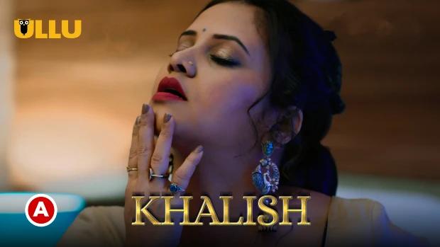 Khalish  P01  2023  Hindi Hot Web Series  UllU