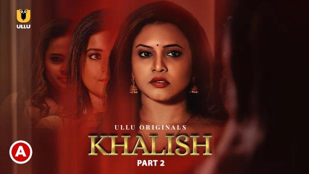 Khalish  P02  2023  Hindi Hot Web Series  UllU