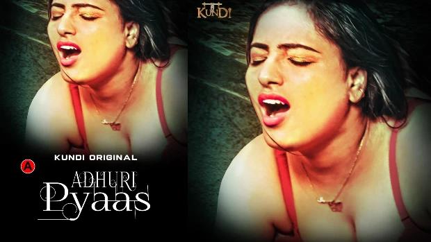 Adhuri Pyaas  S01E02  2023 Hindi Hot Web Series  KundiApp