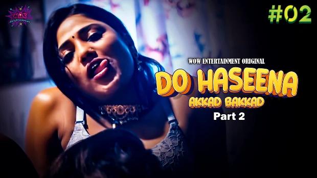 Do Haseena  S02E02  2023  Hindi Hot Web Series  WowEntertainment