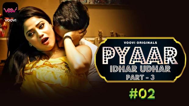 Pyar Idhar Udhar  S01E06  2023  Hindi Hot Web Series  Voovi