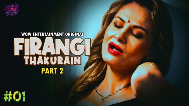 Firangi Thakurain  S02E01  2023  Hindi Hot Web Series  WowEntertainment