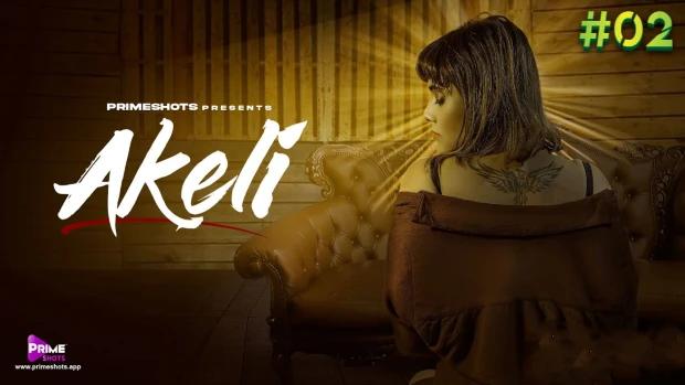 Akeli  S01E02  2023  Hindi Hot Web Series  PrimeShots