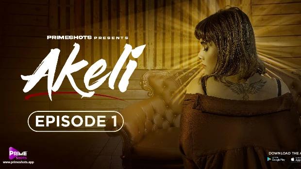 Akeli  S01E01  2023  Hindi Hot Web Series  PrimeShots