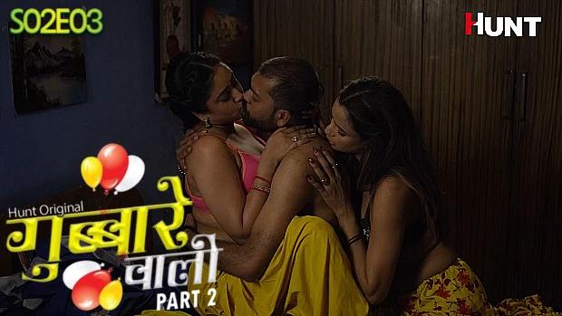 Gubbare Wali  S02E03  2023  Hindi Hot Web Series  HuntCinema