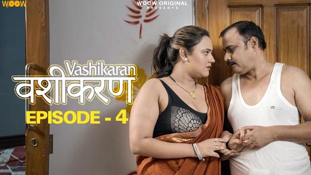 Vashikaran  S01E04  2023  Hindi Hot Web Series  WOOW