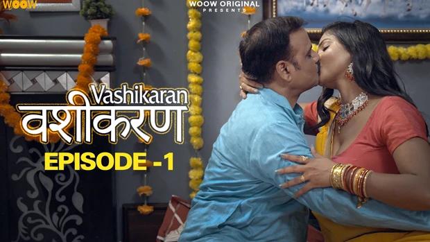 Vashikaran  S01E01  2023  Hindi Hot Web Series  WOOW