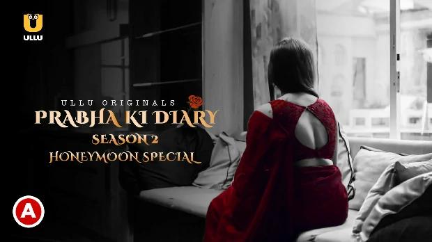 Prabha Ki Diary  S02  Honeymoon Special  2021  Hindi Hot Web Series  UllU
