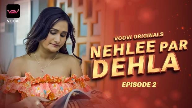 Nehlee Par Dehla  S01E02  2023  Hindi Hot Web Series  Voovi