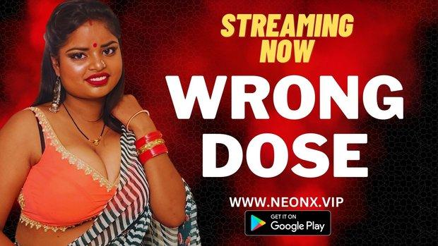 Wrong Dose  2023  UNCUT Hindi Short Film  Neonx