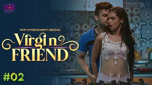 Virgin Friend  S01E02  2023  Hindi Hot Web Series  WowEntertainment