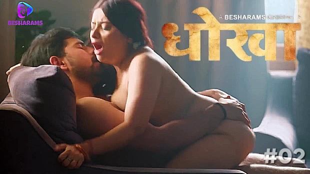 Dhokha  S01E02  2023  Hindi Hot Web Series  Besharams