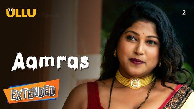 Aamras  P02  2023  [Extended] Hindi Hot Web Series  UllU