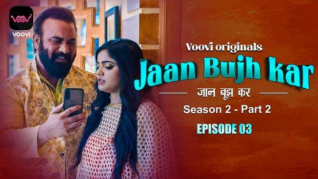 Jaan Bujh Kar  S02E05  2023  Hindi Hot Web Series  Voovi