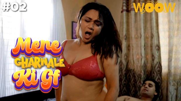 Mere Gharwale Ki Gf  S01E02  2023  Hindi Hot Web Series  WOOW