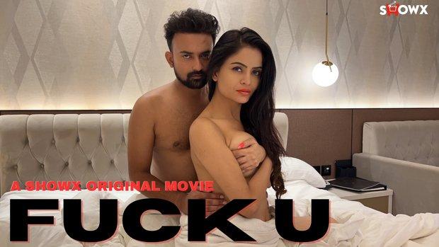 Fuck U  2023  Hindi Hot Short Film  Showx